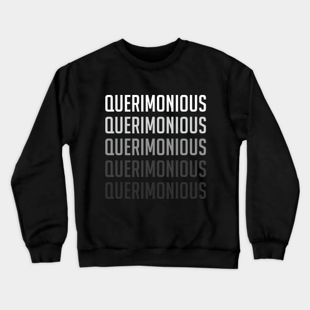 querimonious Crewneck Sweatshirt by Andromeda